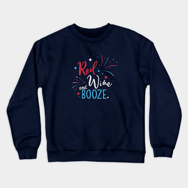 Red Wine and Booze Independence Day party Crewneck Sweatshirt by Finji